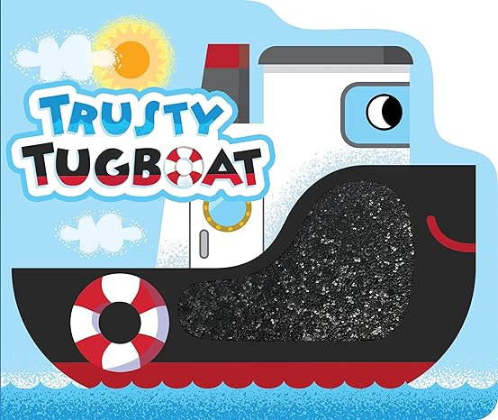 Little Hippo Books | Trusty Tugboat Touch and Feel Book
