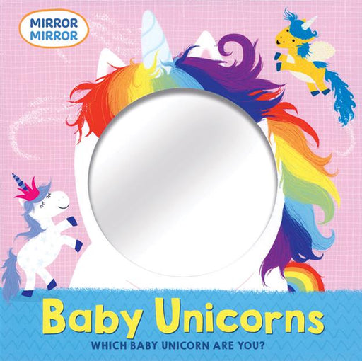 Mirror Mirror Baby Unicorns board book cover with rainbow maned unicorn and large circular mirror on a pink background