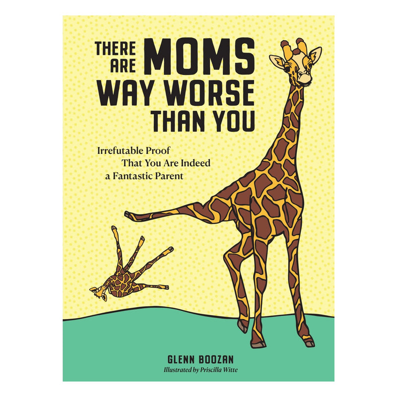 Hachette Book Group | There Are Moms Way Worse Than You