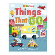 Cover of “Big Stickers: Things That Go,” featuring colorful vehicles including a bus, race car, hot air balloon, and airplane, set against a cheerful town backdrop. Text reads “BIG stickers Things That GO with a giant fold-out scene.”