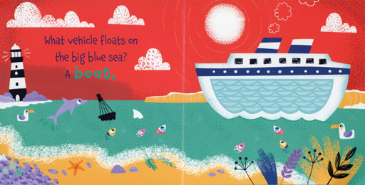 Interior spread of the Vehicles Touch and Feel board book showing a boat traveling on water with bright, playful artwork
