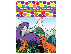 Do-A-Dot Art Discovering Mighty Dinosaurs-Creative Activity Book